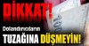 dikkat_dolandiricilarin_tuzagina_dusmeyin_h26647.jpg